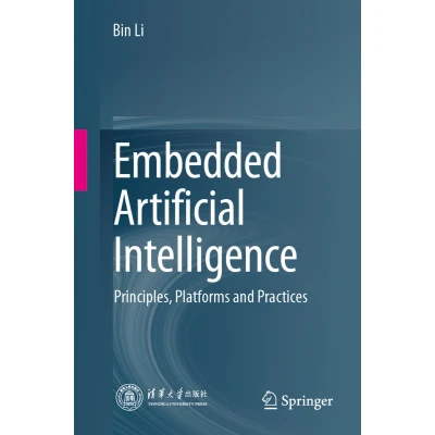 Afbeelding van Embedded Artificial Intelligence: Principles, Platforms and Practices