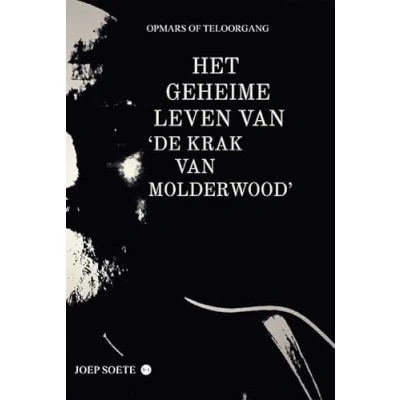 Afbeelding van Het geheime leven van &#039;de krak Molderwood&#039; (Hardback)