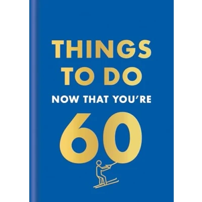 Afbeelding van Things to Do Now That You&#039;re 60