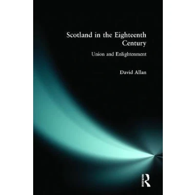 Afbeelding van Scotland In The Eighteenth Century