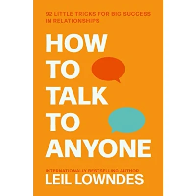 Afbeelding van How to Talk Anyone: 92 Little Tricks for Big Success in Relationships
