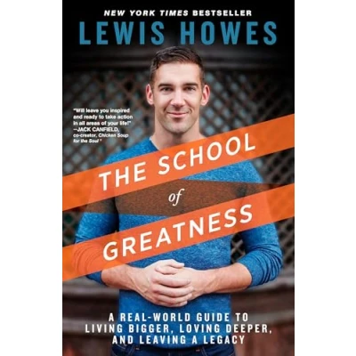 Afbeelding van The School of Greatness: a Real World Guide to Living Bigger, Loving Deeper, and Leaving Legacy