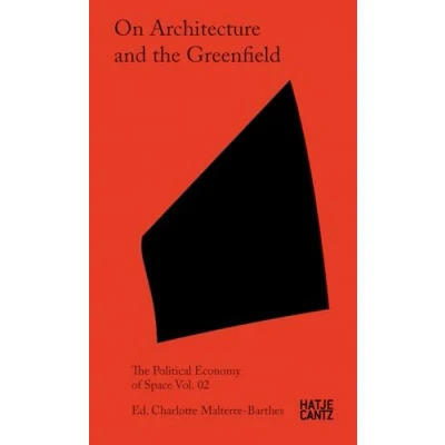 Afbeelding van the Political Economy of Space On Architecture and Greenfield