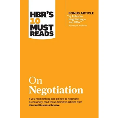 Afbeelding van HBR&#039;s 10 Must Reads on Negotiation (with bonus article &quot;15 Rules for Negotiating a Job Offer&quot; by Deepak Malhotra)