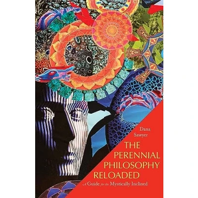 Afbeelding van the Perennial Philosophy Reloaded: A Guide for Mystically Inclined