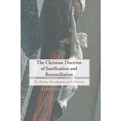Afbeelding van The Christian Doctrine Of Justification And Reconciliation