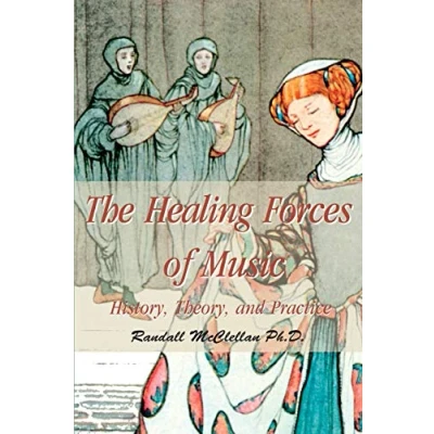 Afbeelding van The Healing Forces of Music: History, Theory and Practice