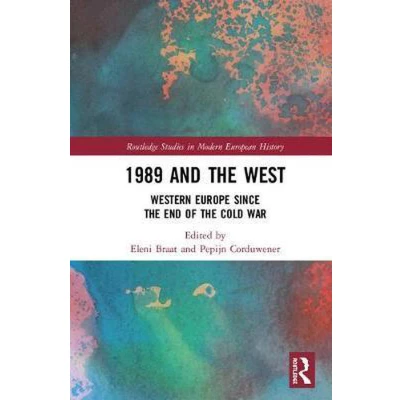 Afbeelding van 1989 and the West: Western Europe since End of Cold War