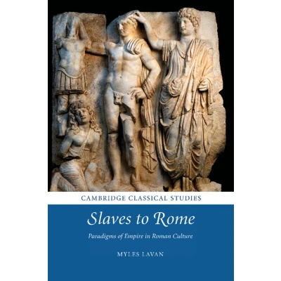 Afbeelding van Slaves to Rome: Paradigms of Empire in Roman Culture