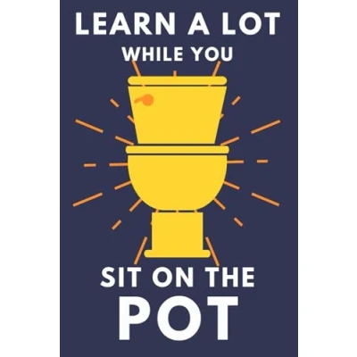 Afbeelding van Learn A Lot While You Sit On The Pot: Funny Bathroom Trivia Book For Adults &amp; Older Teens