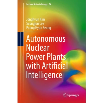 Afbeelding van Autonomous Nuclear Power Plants with Artificial Intelligence: 94