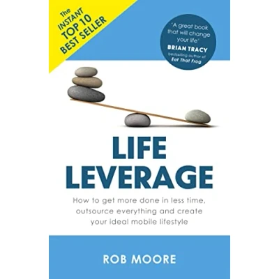 Afbeelding van Life Leverage: How to Get More Done in Less Time, Outsource Everything &amp; Create Your Ideal Mobile Lifestyle