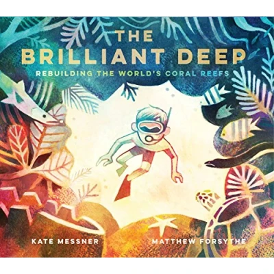 Afbeelding van the Brilliant Deep: Rebuilding World&#039;s Coral Reefs: 1