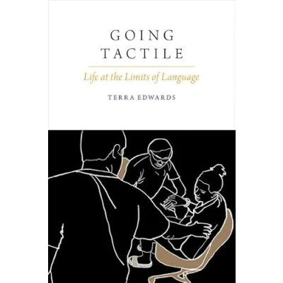 Afbeelding van Going Tactile: Life at the Limits of Language