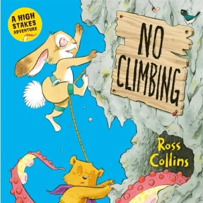 Afbeelding van No Climbing: A high stakes picture book adventure!