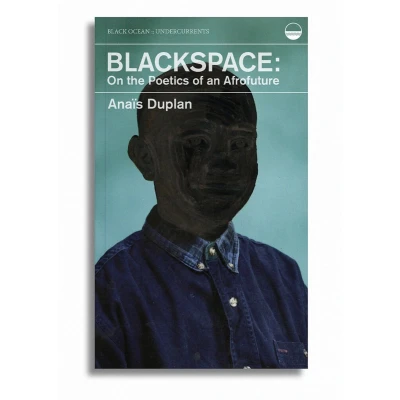 Afbeelding van Blackspace: On the Poetics of an Afrofuture