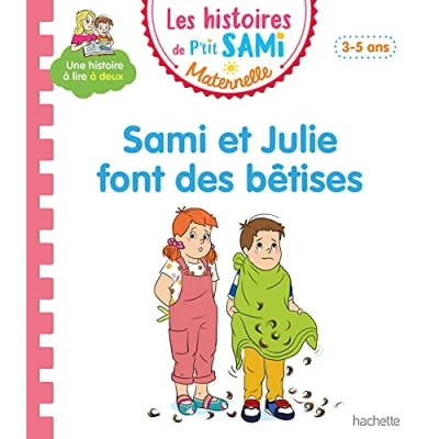 Afbeelding van Les histoires de P&#039;tit Sami Maternelle (3 5 ans) : et Julie font des bêtises