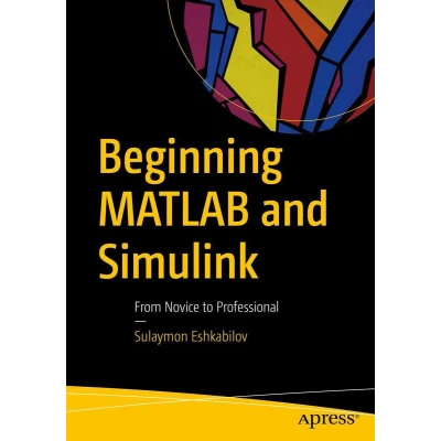 Afbeelding van Beginning MATLAB and Simulink: From Beginner to Pro