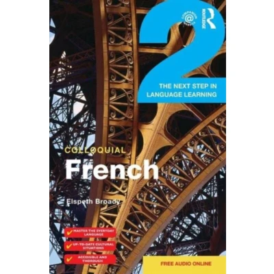Afbeelding van Colloquial French 2: The Next step in Language Learning