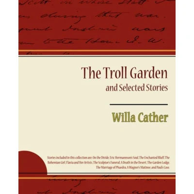 Afbeelding van The Troll Garden and Selected Stories