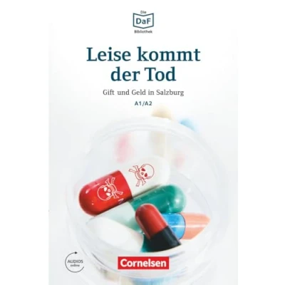 Afbeelding van Die DaF Bibliothek A1 A2 Leise kommt der Tod: Gift und Geld in Salzburg. Lektüre. Mit Audios online