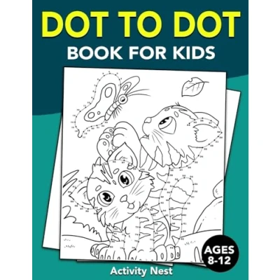 Afbeelding van Dot To Book for Kids Ages 8 12: 100 Fun Connect The Dots Books Age 8, 9, 10, 11, 12 Puzzles With Colorable Pages ... &amp; Girls Activity Books)