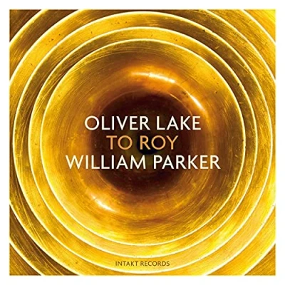 Afbeelding van Oliver Lake &amp; William Parker To Roy (CD)