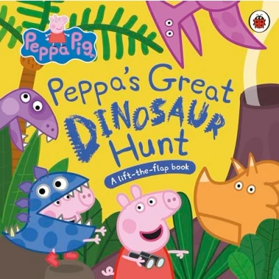 Afbeelding van Peppa Pig: Peppa&#039;s Great Dinosaur Hunt : A Lift the Flap Book