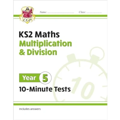 Afbeelding van KS2 Year 5 Maths 10 Minute Tests: Multiplication &amp; Division