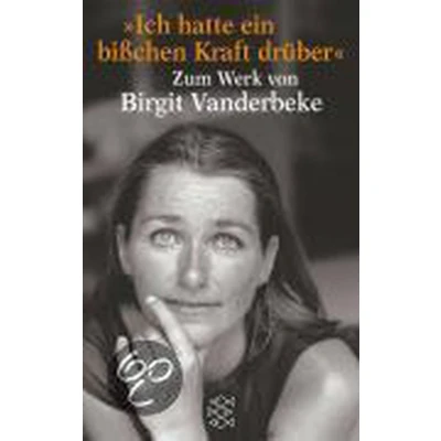 Afbeelding van Ich hatte ein bißchen Kraft drüber