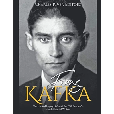 Afbeelding van Franz Kafka: the Life and Legacy of One 20th Century’s Most Influential Writers