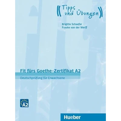 Afbeelding van Fit fürs Goethe Zertifikat A2: Deutschprüfung für Erwachsene.Deutsch als Fremdsprache / Lehrbuch mit Audios online