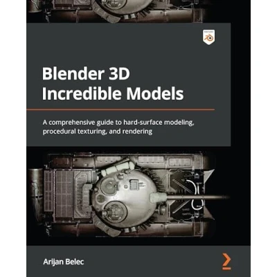 Afbeelding van Blender 3D Incredible Models: A comprehensive guide to hard surface modeling, procedural texturing, and rendering
