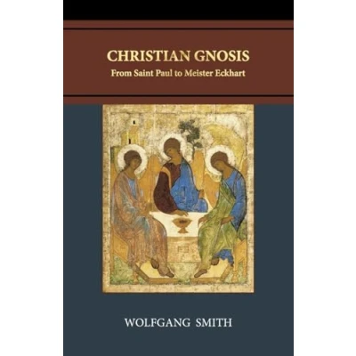 Afbeelding van Christian Gnosis: From Saint Paul to Meister Eckhart