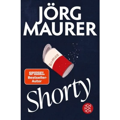 Afbeelding van Shorty: Roman &#039;Ich liebe die Romane von Jörg Maurer.&#039; Denis Scheck