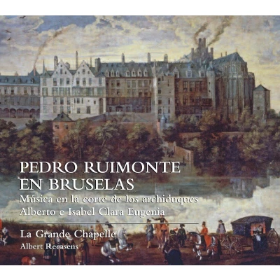 Afbeelding van La Grande Chapelle, Albert Recasens Pedro Ruimonte En Bruselas (2 CD)