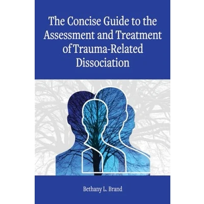 Afbeelding van the Concise Guide to Assessment and Treatment of Trauma Related Dissociation