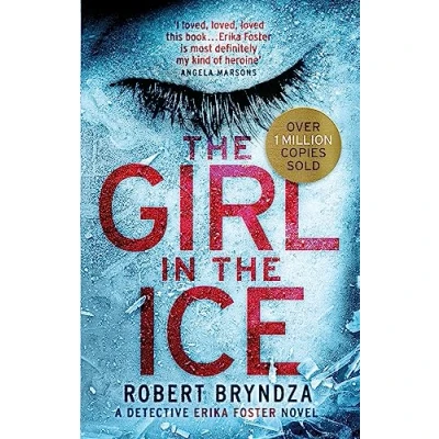 Afbeelding van the girl in ice: Robert Bryndza
