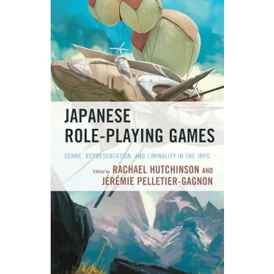 Afbeelding van Japanese Role Playing Games: Genre, Representation, and Liminality in the JRPG