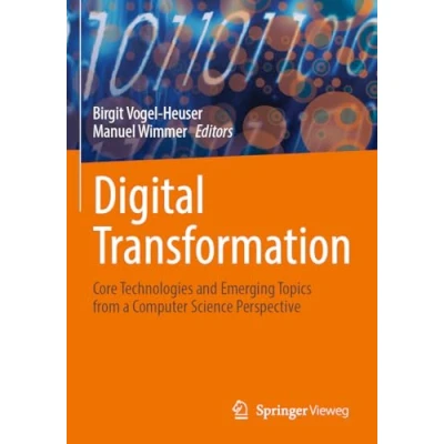 Afbeelding van Digital Transformation: Core Technologies and Emerging Topics from a Computer Science Perspective