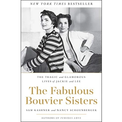 Afbeelding van The Fabulous Bouvier Sisters Tragic and Glamorous Lives of Jackie Lee