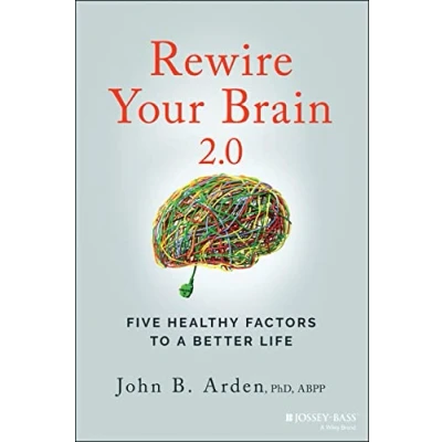 Afbeelding van Rewire Your Brain 2.0: Five Healthy Factors to a Better Life