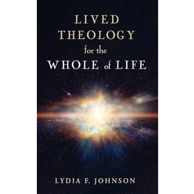 Afbeelding van Lived Theology for the Whole of Life