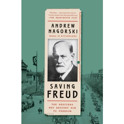 Afbeelding van Saving Freud: The Rescuers Who Brought Him to Freedom