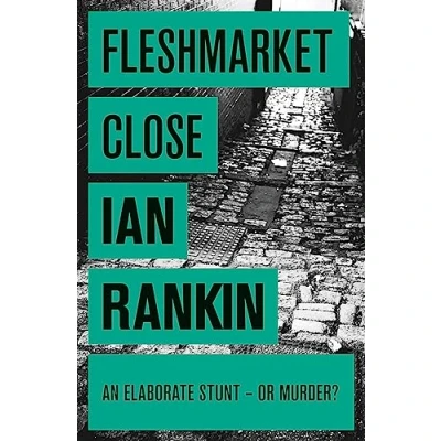 Afbeelding van Fleshmarket Close: An Inspector Rebus Novel 15