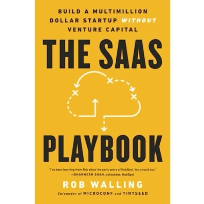 Afbeelding van The SaaS Playbook: Build a Multimillion Dollar Startup Without Venture Capital