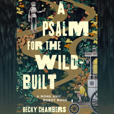 Afbeelding van A psalm for the wild built: Becky Chambers: 1