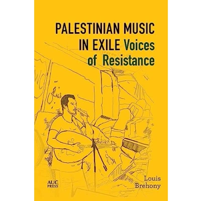 Afbeelding van Palestinian Music in Exile: Voices of Resistance