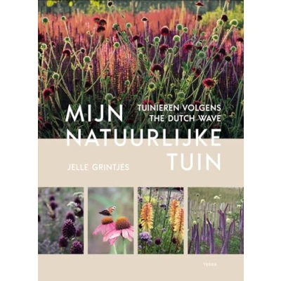 Afbeelding van Mijn natuurlijke tuin: Tuinieren volgens The Dutch Wave