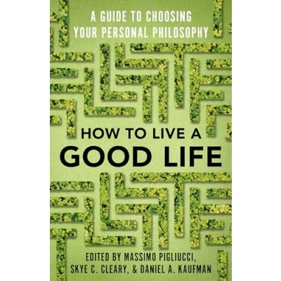 Afbeelding van How to Live A Good Life: Guide Choosing Your Personal Philosophy